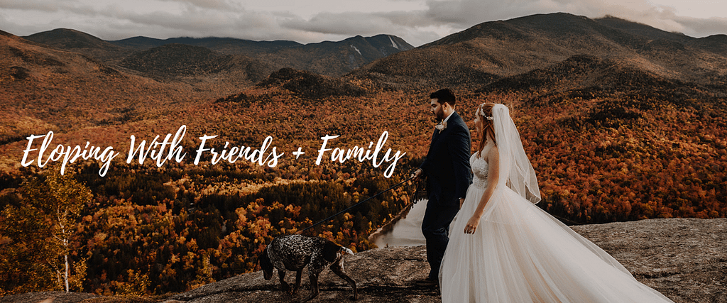 Elopement with friends and family as guests