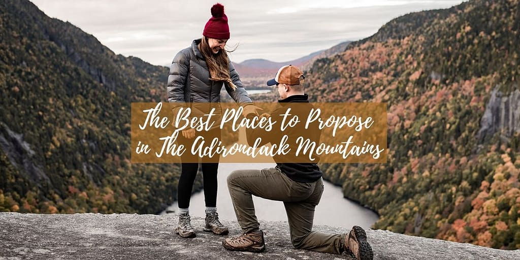 The best places to propose in the Adirondack Mountains. Man Proposing to his girlfriend on Indian Head.

