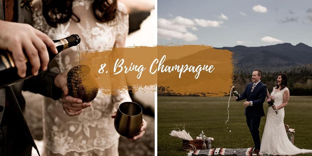 Make your elopement fun by bringing champagne
